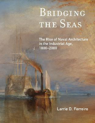 Bridging the Seas(English, Paperback, Ferreiro Larrie D.)