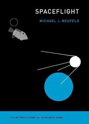 Spaceflight(English, Paperback, Neufeld Michael J.)