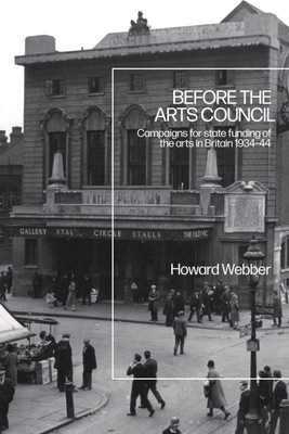 Before the Arts Council(English, Paperback, Webber Howard Dr.)