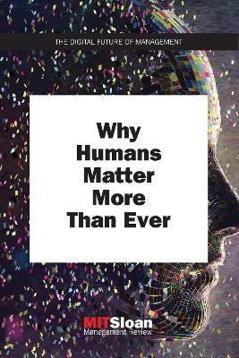 Why Humans Matter More Than Ever(English, Paperback, Review MIT Sloan Management)