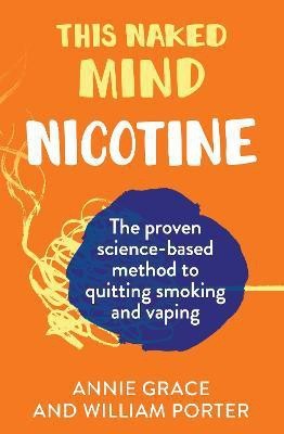 This Naked Mind: Nicotine(English, Paperback, Grace Annie)