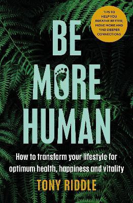 Be More Human(English, Paperback, Riddle Tony)