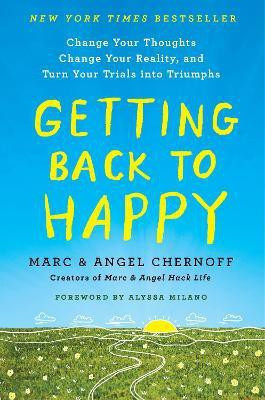 Getting Back to Happy(English, Paperback, Chernoff Marc)