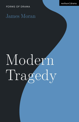 Modern Tragedy(English, Paperback, Moran James)