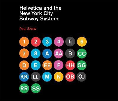 Helvetica and the New York City Subway System(English, Hardcover, Shaw Paul)