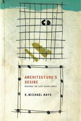 Architecture's Desire(English, Paperback, Hays K. Michael)