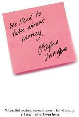 We Need to Talk About Money(English, Paperback, Uwagba Otegha)