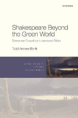 Shakespeare Beyond the Green World(English, Hardcover, Borlik Todd Andrew)