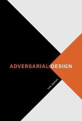 Adversarial Design(English, Paperback, DiSalvo Carl)