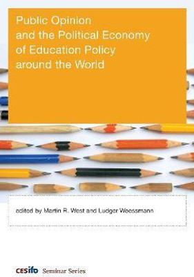 Public Opinion and the Political Economy of Education Policy around the World(English, Hardcover, West Martin R.)