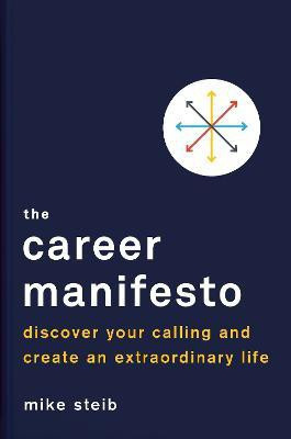Career Manifesto(English, Hardcover, Steib Michael)