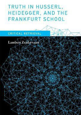 Truth in Husserl, Heidegger, and the Frankfurt School(English, Hardcover, Zuidervaart Lambert)