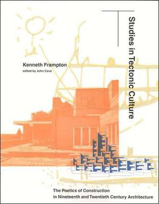 Studies in Tectonic Culture(English, Paperback, Frampton Kenneth)