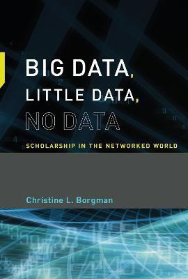 Big Data, Little Data, No Data(English, Paperback, Borgman Christine L.)