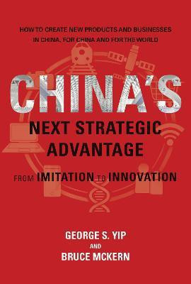 China's Next Strategic Advantage(English, Paperback, Yip George S.)