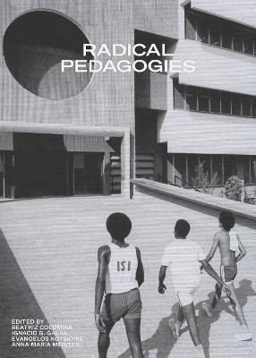 Radical Pedagogies(English, Paperback, Colomina Beatriz)