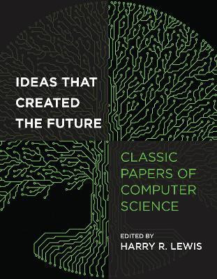 Ideas That Created the Future(English, Paperback, Lewis Harry)