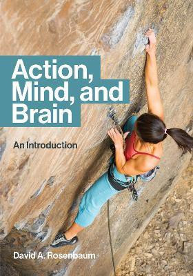 Action, Mind, and Brain(English, Paperback, Rosenbaum David A.)