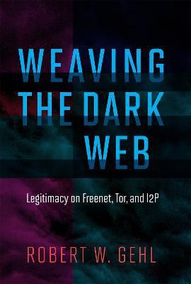 Weaving the Dark Web(English, Hardcover, Gehl Robert W.)