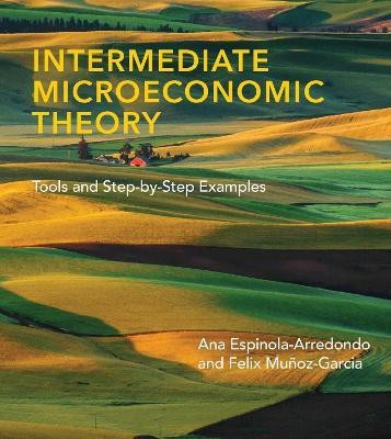 Intermediate Microeconomic Theory(English, Hardcover, Espinola-Arredondo Ana)