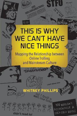 This Is Why We Can't Have Nice Things(English, Paperback, Phillips Whitney)