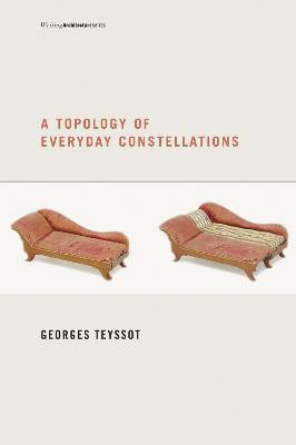 A Topology of Everyday Constellations(English, Paperback, Teyssot Georges)