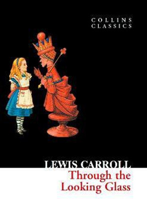 Through The Looking Glass(English, Paperback, Carroll Lewis)
