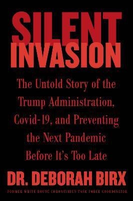 Silent Invasion(English, Paperback, Birx Deborah)