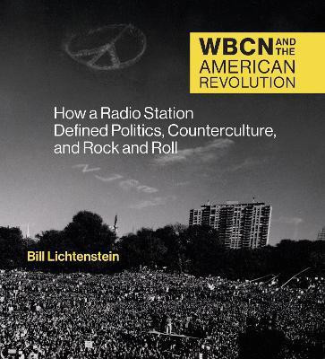 WBCN and the American Revolution(English, Hardcover, Lichtenstein Bill)