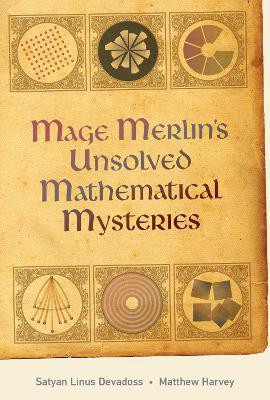 Mage Merlin's Unsolved Mathematical Mysteries(English, Hardcover, Devadoss Satyan Linus)