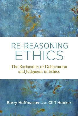 Re-Reasoning Ethics(English, Hardcover, Hoffmaster Barry)
