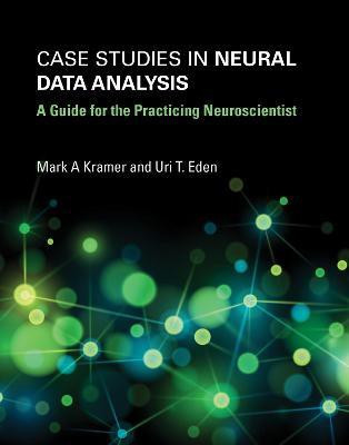 Case Studies in Neural Data Analysis(English, Paperback, Kramer Mark A.)
