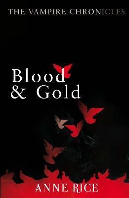 Blood And Gold(English, Paperback, Rice Anne)