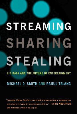 Streaming, Sharing, Stealing(English, Paperback, Smith Michael D.)