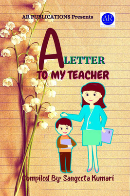 A Letter To My Teacher(English, Paperback, Sangeeta Kumari)