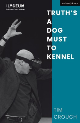 Truth's a Dog Must to Kennel(English, Paperback, Crouch Tim)