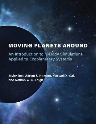 Moving Planets Around(English, Paperback, Roa Javier)