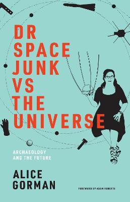 Dr Space Junk vs The Universe(English, Paperback, Gorman Alice)