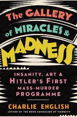 The Gallery of Miracles and Madness(English, Paperback, English Charlie)