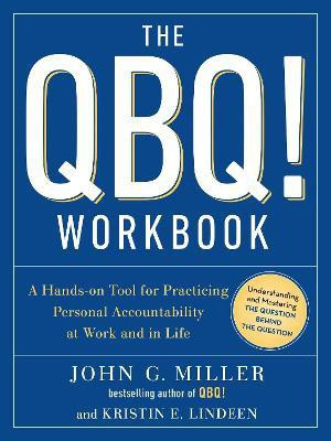 The QBQ! Workbook(English, Paperback, Miller John G.)