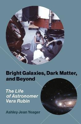 Bright Galaxies, Dark Matter, and Beyond(English, Hardcover, Yeager Ashley Jean)