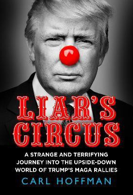 Liar's Circus(English, Paperback, Hoffman Carl)