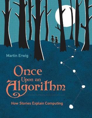 Once Upon an Algorithm(English, Paperback, Erwig Martin)