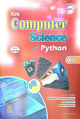KIPS COMPUTER SCIENCE WITH PYTHON FOR XII CBSE(Paperback, CHETNA GOYAL)