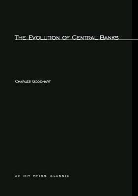 The Evolution of Central Banks(English, Paperback, Goodhart Charles)