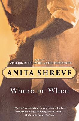 Where or When(English, Paperback, Shreve Anita)