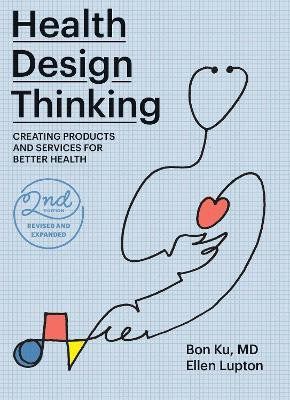 Health Design Thinking, second edition(English, Paperback, Ku Bon)
