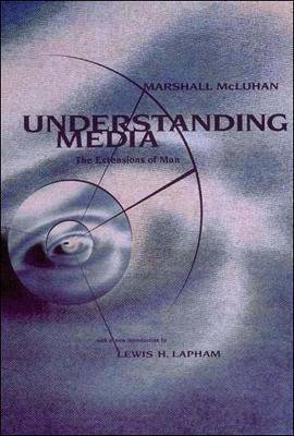 Understanding Media(English, Paperback, McLuhan Marshall)