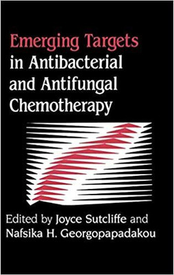 Emerging Targets In Antibacterial And Antifungal Chemotherapy(Hardcover ED, Joyce Sutcliffe)
