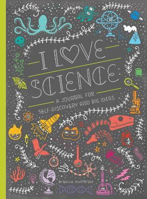 I Love Science(English, Diary, Ignotofsky Rachel)
